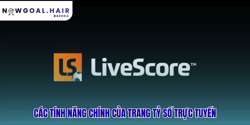 Tỷ số trực tuyến cung cấp nhiều công cụ dữ liệu hữu ích