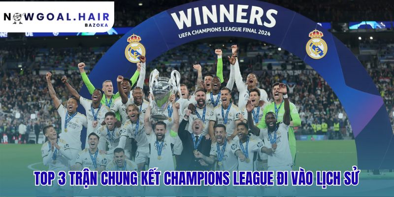 Ba trận đấu bất tử đã tạc nên lịch sử giải đấu